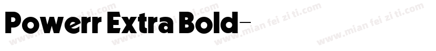 Powerr Extra Bold字体转换